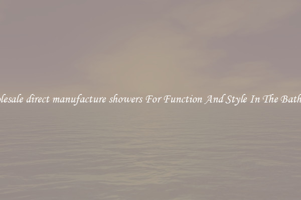 Wholesale direct manufacture showers For Function And Style In The Bathroom