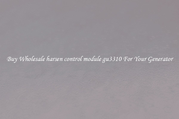 Buy Wholesale harsen control module gu3310 For Your Generator