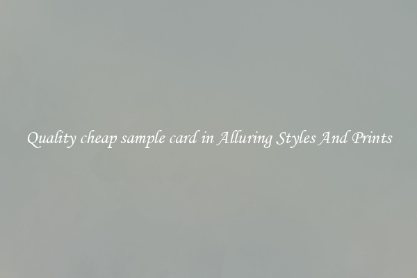 Quality cheap sample card in Alluring Styles And Prints