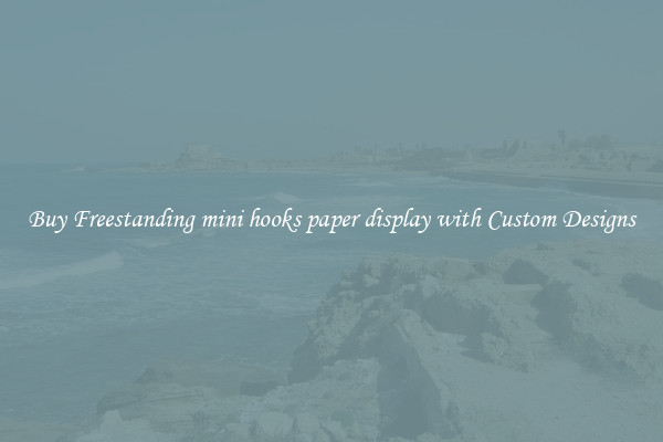 Buy Freestanding mini hooks paper display with Custom Designs