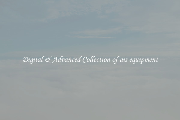 Digital & Advanced Collection of ais equipment