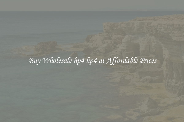 Buy Wholesale hp4 hp4 at Affordable Prices