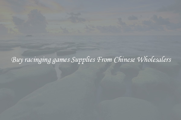Buy racinging games Supplies From Chinese Wholesalers