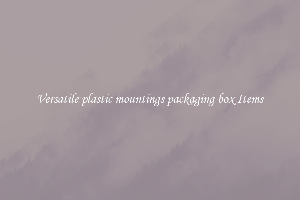 Versatile plastic mountings packaging box Items