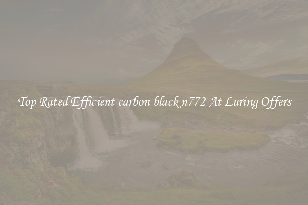 Top Rated Efficient carbon black n772 At Luring Offers