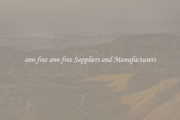 ann free ann free Suppliers and Manufacturers
