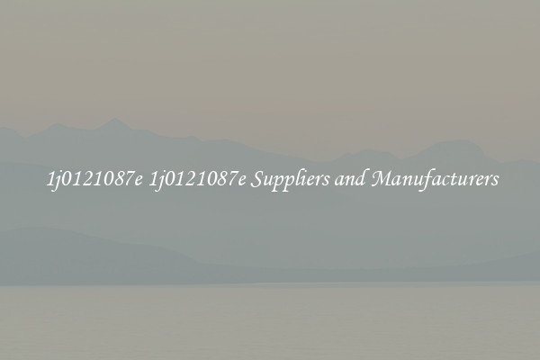 1j0121087e 1j0121087e Suppliers and Manufacturers