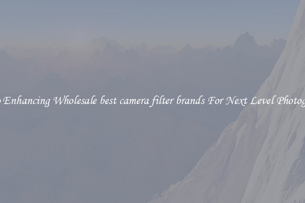 Photo Enhancing Wholesale best camera filter brands For Next Level Photography