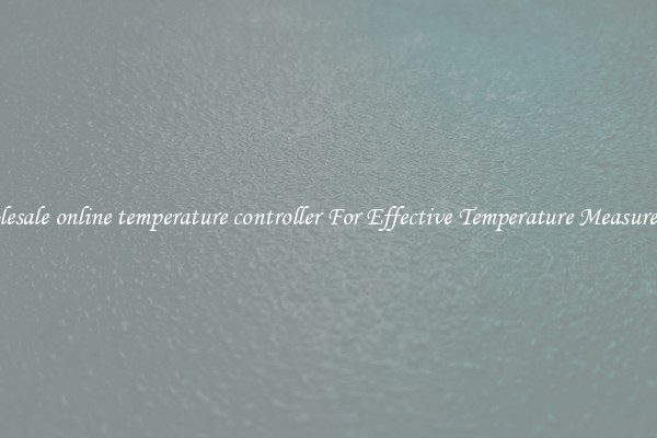 Wholesale online temperature controller For Effective Temperature Measurement